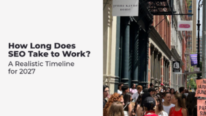 How Long Does SEO Take to Work? A Realistic Timeline for 2027
